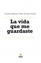 La vida que me guardaste