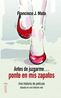 Antes de juzgarme… ponte mis zapatos