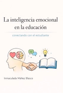 La Inteligencia Emocional en la educación: conectando con el estudiante