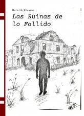 Libro Las Ruinas de lo Fallido, autor Gerardo Uriel Soria Alvarez