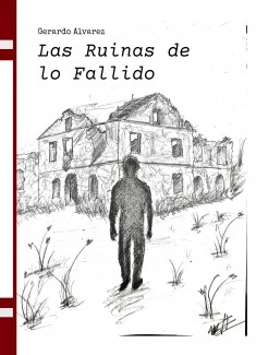 Las Ruinas de lo Fallido