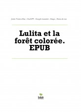 Libro Lulita et la forêt colorée. EPUB, autor Javier Tavera Mas
