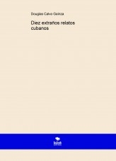 Diez extraños relatos cubanos