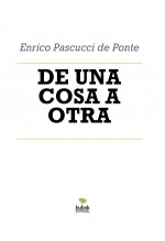 DE UNA COSA A OTRA