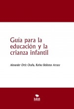 Guía para la educación y la crianza infantil