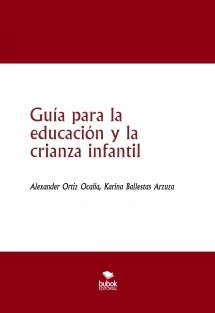 Guía para la educación y la crianza infantil
