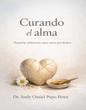 Libro CURANDO EL ALMA, autor ANDY OSNIEL PUPO PEREZ