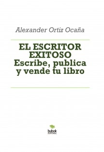 EL ESCRITOR EXITOSO Escribe, publica y vende tu libro