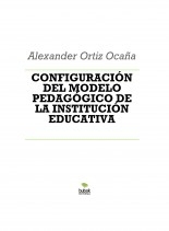 CONFIGURACIÓN DEL MODELO PEDAGÓGICO DE LA INSTITUCIÓN EDUCATIVA