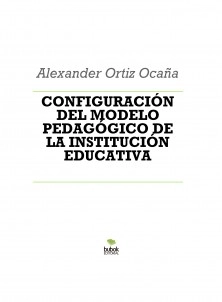 CONFIGURACIÓN DEL MODELO PEDAGÓGICO DE LA INSTITUCIÓN EDUCATIVA