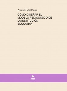 CÓMO DISEÑAR EL MODELO PEDAGÓGICO DE LA INSTITUCIÓN EDUCATIVA