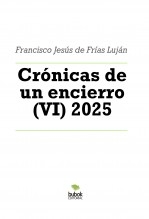 Crónicas de un encierro (VI) 2025