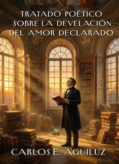 Tratado poético sobre la develación del amor declarado