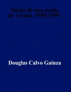 Sueño de una noche de verano. 1998-1999.