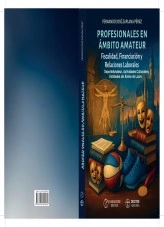 Libro Profesionales en ámbito Amateur. Fiscalidad, Financiación y Relaciones Laborales, autor FERNANDO JOSE ZAPLANA PEREZ
