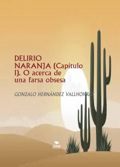 DELIRIO NARANJA (Capítulo I)