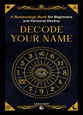 Decode Your Name: A Numerology Book for Beginners and Personal Destiny