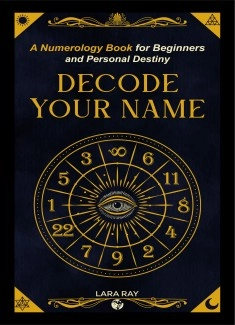 Decode Your Name: A Numerology Book for Beginners and Personal Destiny
