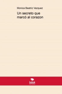 Un secreto que marcó al corazon