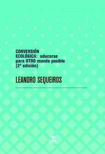 CONVERSIÓN ECOLÓGICA: educarse para OTRO mundo posible (2ª edición)