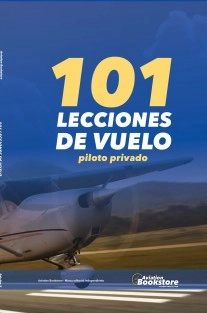 101 Lecciones de Vuelo. Piloto Privado de Avión