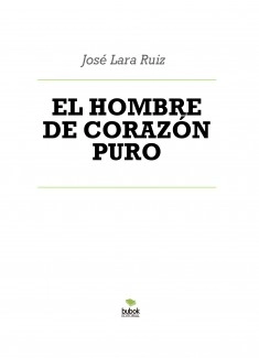 EL HOMBRE DE CORAZÓN PURO