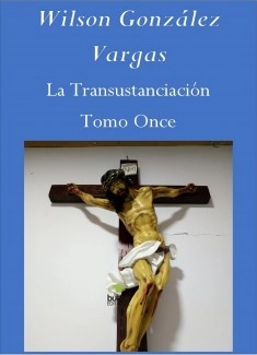 La Transustanciación Tomo Once