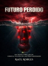 Libro Futuro Perdido, autor Raul Campos Ponce