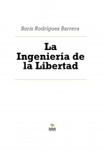 Libro La Ingeniería de la Libertad, autor boris1