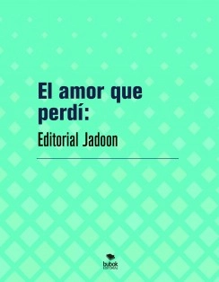 El amor que perdí: