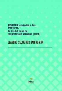 JESUITAS: enviados a las fronteras. En los 50 años de mi profesión solemne (1976)