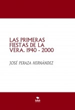LAS PRIMERAS FIESTAS DE LA VERA. 1940 - 2000