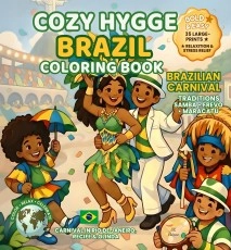 Cozy Hygge Brazil Carnival Coloring Book