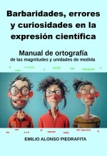 Barbaridades, errores y curiosidades en la expresión científica