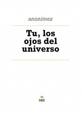 Tu, los ojos del universo