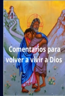 Comentarios para volver a vivir a Dios