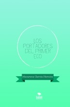 Los portadores del primer eco