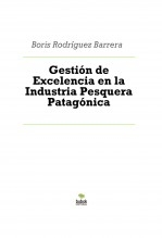 Gestión de Excelencia en la Industria Pesquera Patagónica