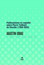Libro Publicaciones en español sobre Pierre Teilhard de Chardin (1956-2025), autor LEANDRO SEQUEIROS SAN ROMAN