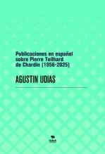 Libro Publicaciones en español sobre Pierre Teilhard de Chardin (1956-2025), autor LEANDRO SEQUEIROS SAN ROMAN