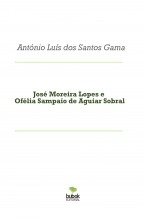 José Moreira Lopes e Ofélia Sampaio de A. Sobral