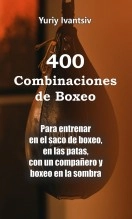 Libro 400 Combinaciones de Boxeo, autor Yuriy Ivantsiv