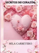Libro SECRETOS DEL CORAZON, autor milagros de lourdes Carretero