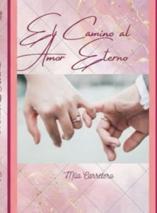 El camino al Amor Eterno