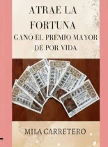 ATRAE FORTUNA COMO Ganó el Premio Mayor de por Vida