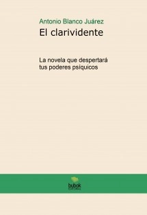 El Clarividente (La novela que despertará tus poderes psíquicos)