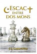 Libro ESCAC ENTRE DOS MONS, autor Jose Luis Casanovas Olmos