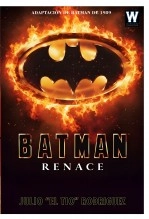 Libro Batman : Renace, autor Julio Heber Rodríguez Farías