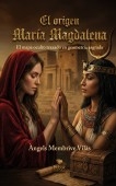 Libro El origen - María Magdalena, autor Àngels Membrive Vilàs