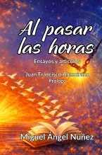 Libro Al pasar las horas, autor Miguel Ángel Nuñez